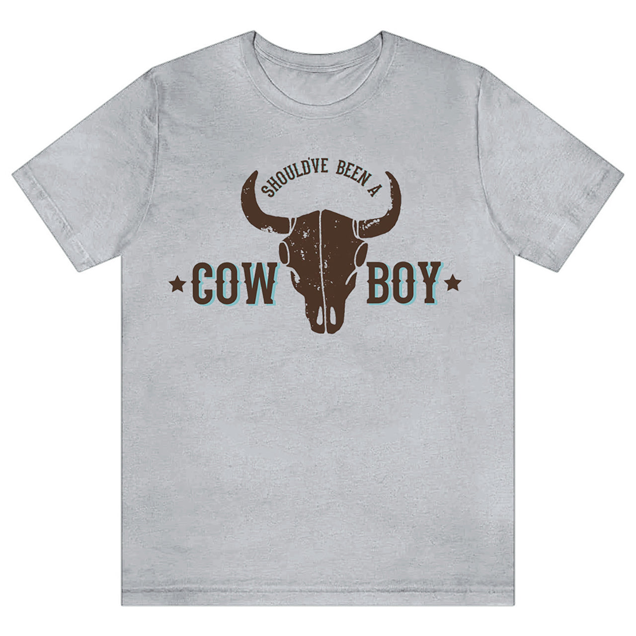 Distressed Design Should've Been A Cowboy Tees