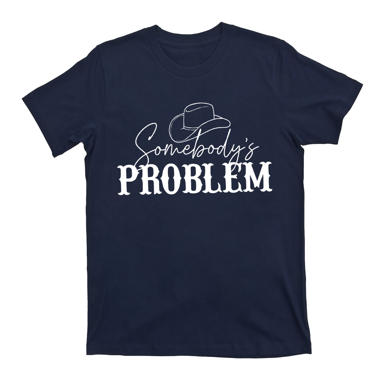 Somebody’s Problem Country Music Tees