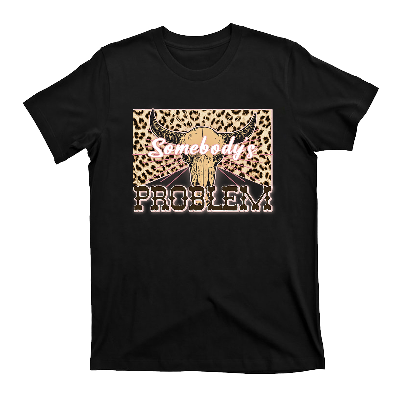 Western Cow Somebody's Problem T-Shirts