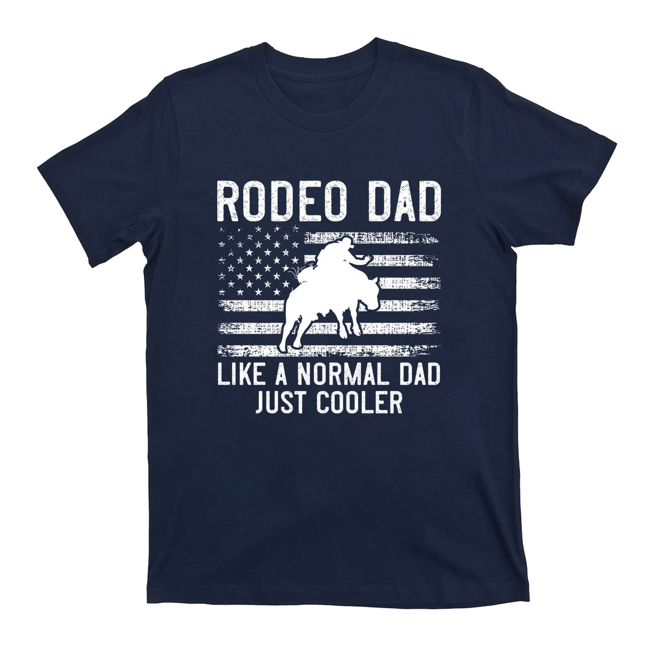 Like A Normal Dad Just Cooler Cowboy T-Shirts