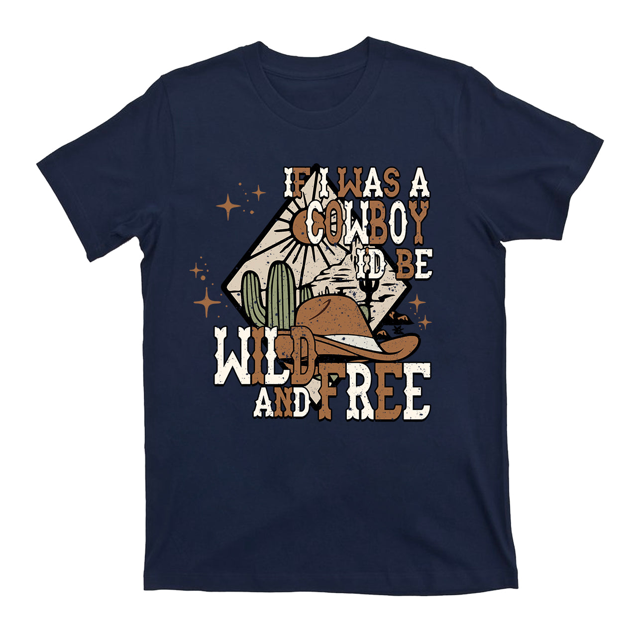 If I Was A Cowboy Country T-Shirts