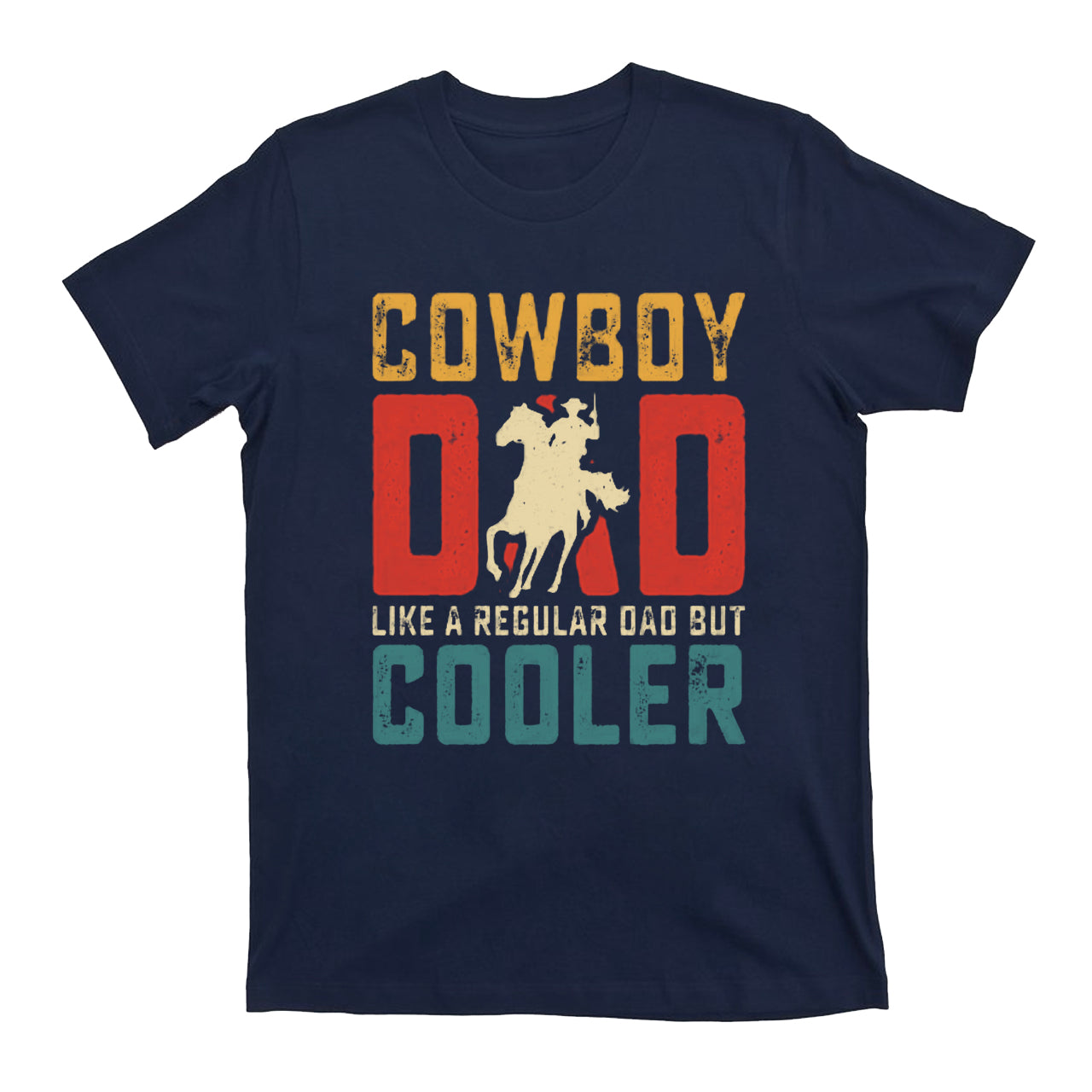 Cowboy Dad Like A Regular Dad But Cooler Vintage Cowboy T-Shirt