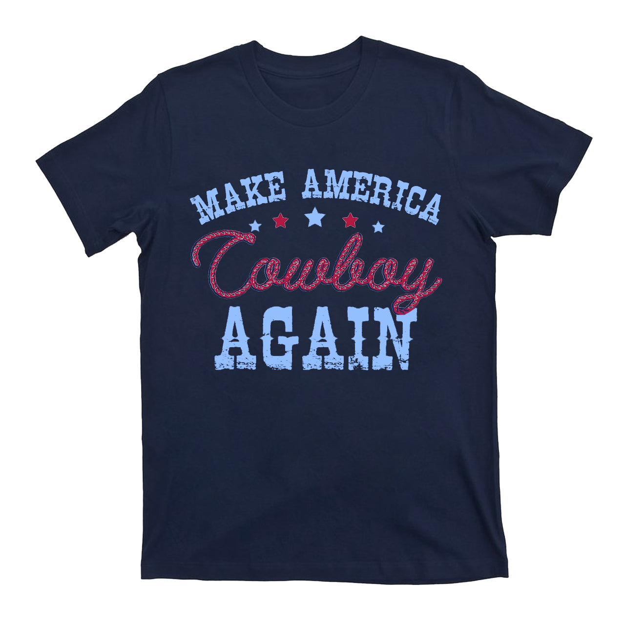 Make America Cowboy Again Hemp Rope Cowboy T-Shirts