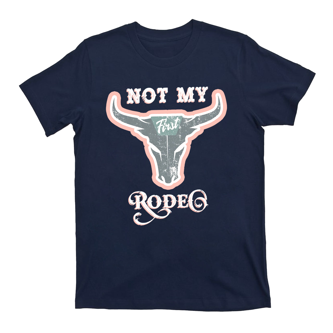 Not My First Rodeo Cowboy T-Shirts