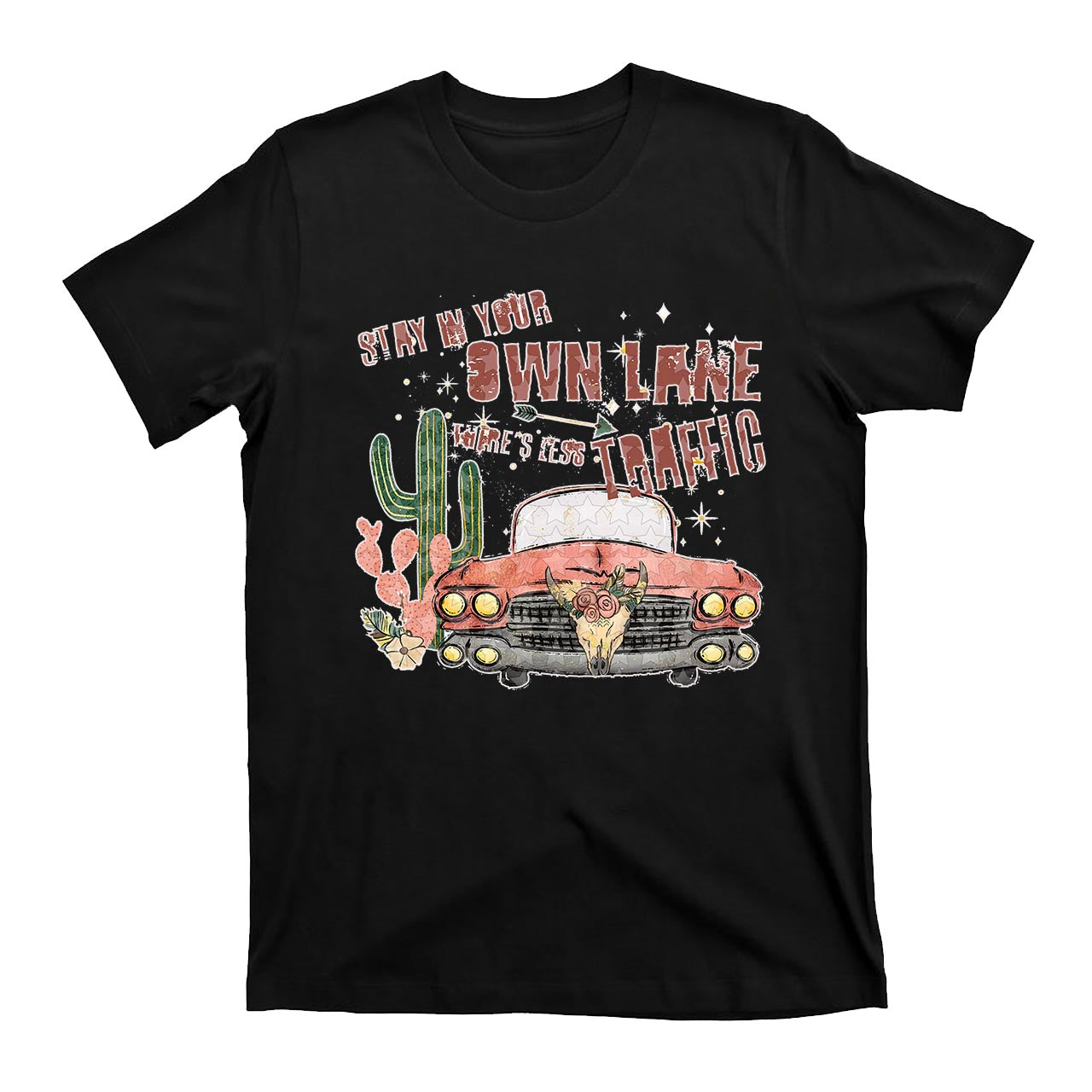 Stay In Your Own Lane Cowboy T-Shirts