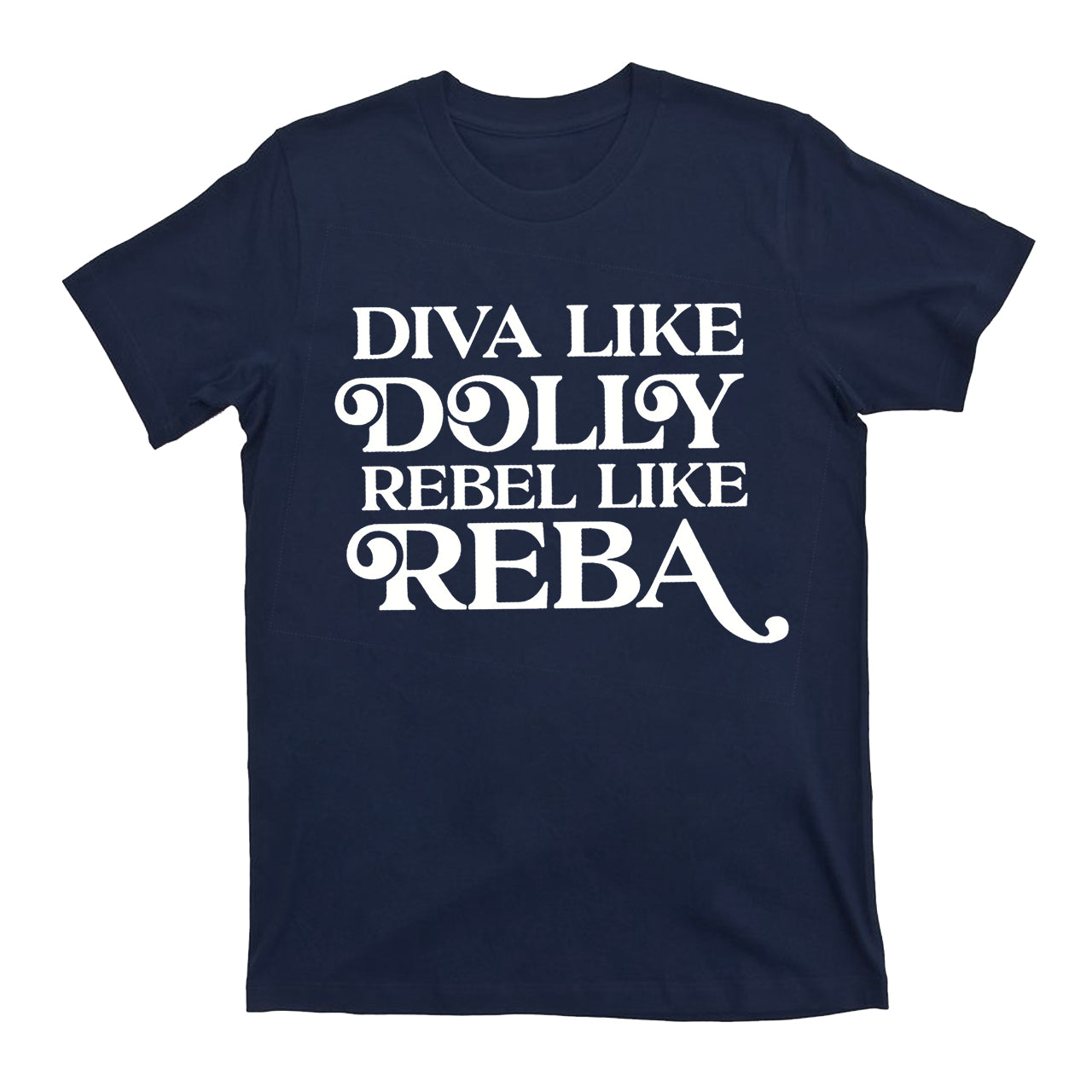 Diva Like Dolly Rebel Like Reba Cowboy T-Shirts