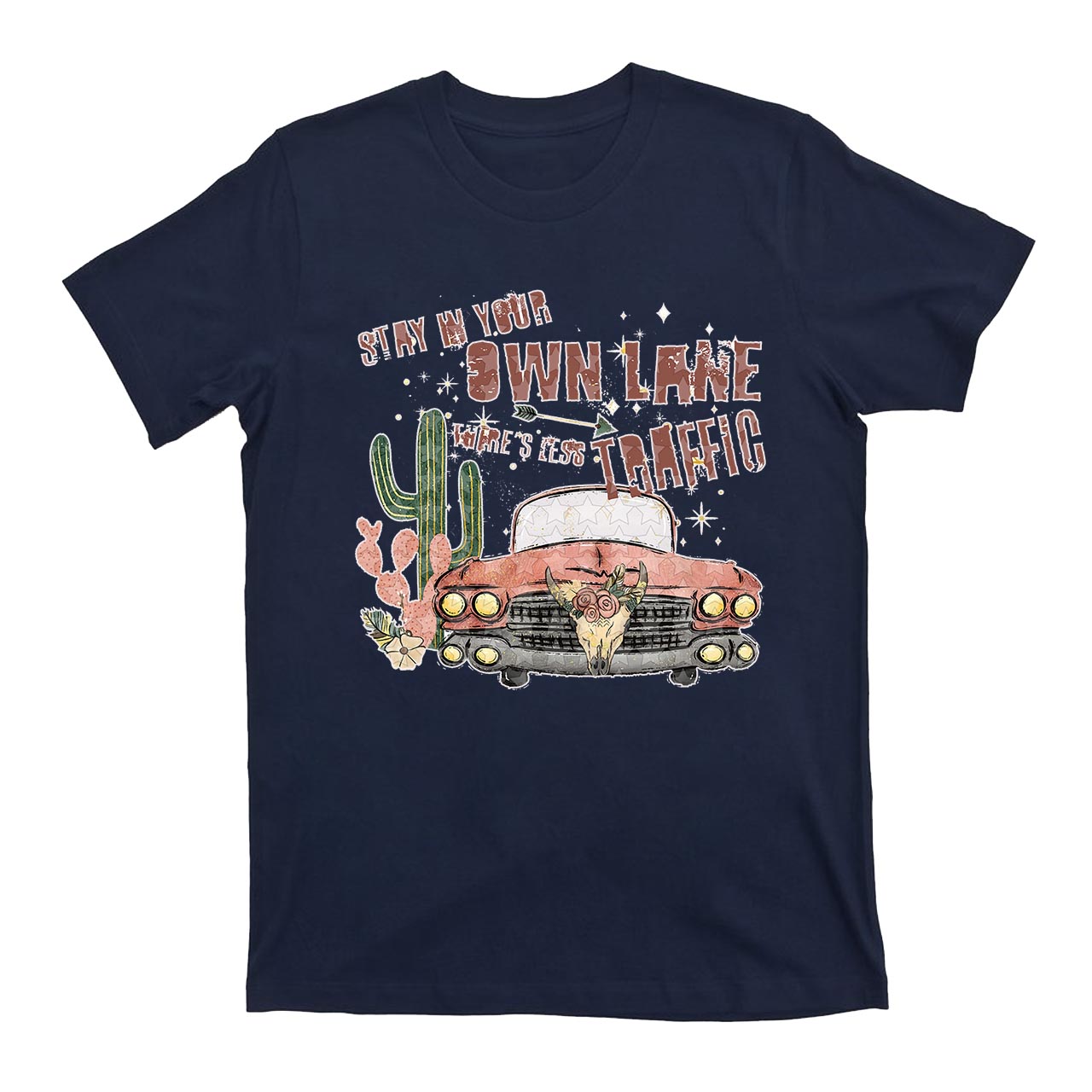 Stay In Your Own Lane Cowboy T-Shirts