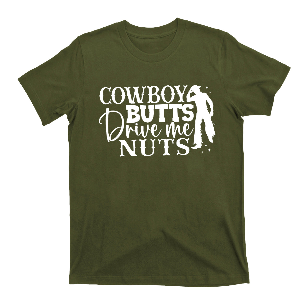 Cowboy Butts Drive Me Nuts Cowboy T-Shirts