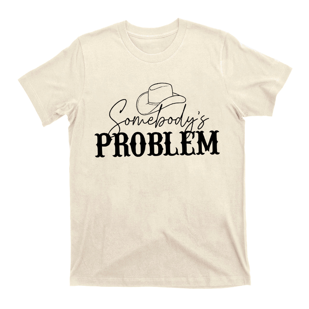Somebody's Problem Country Music Tees