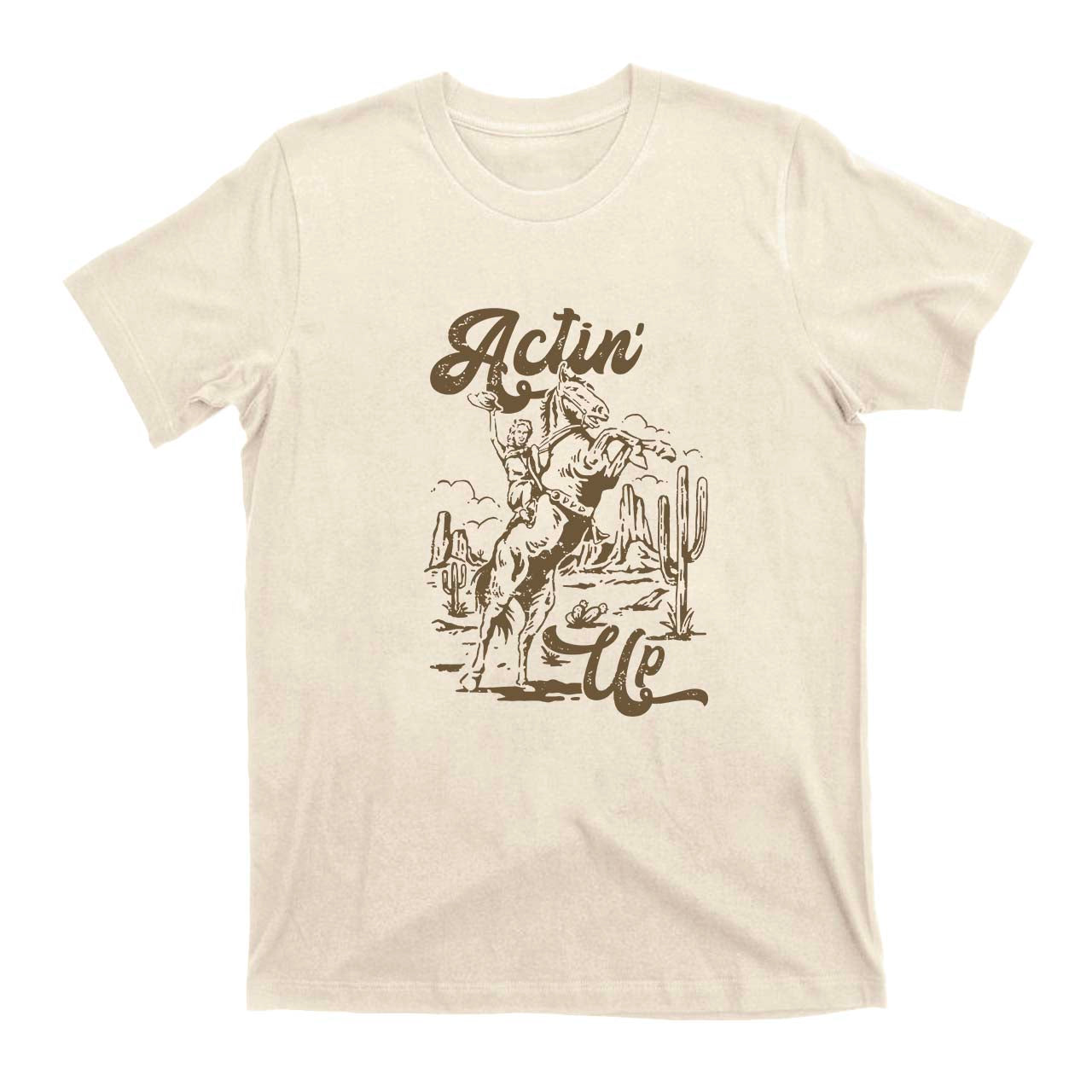 Actin Up Country Concert Cowboy T-Shirts