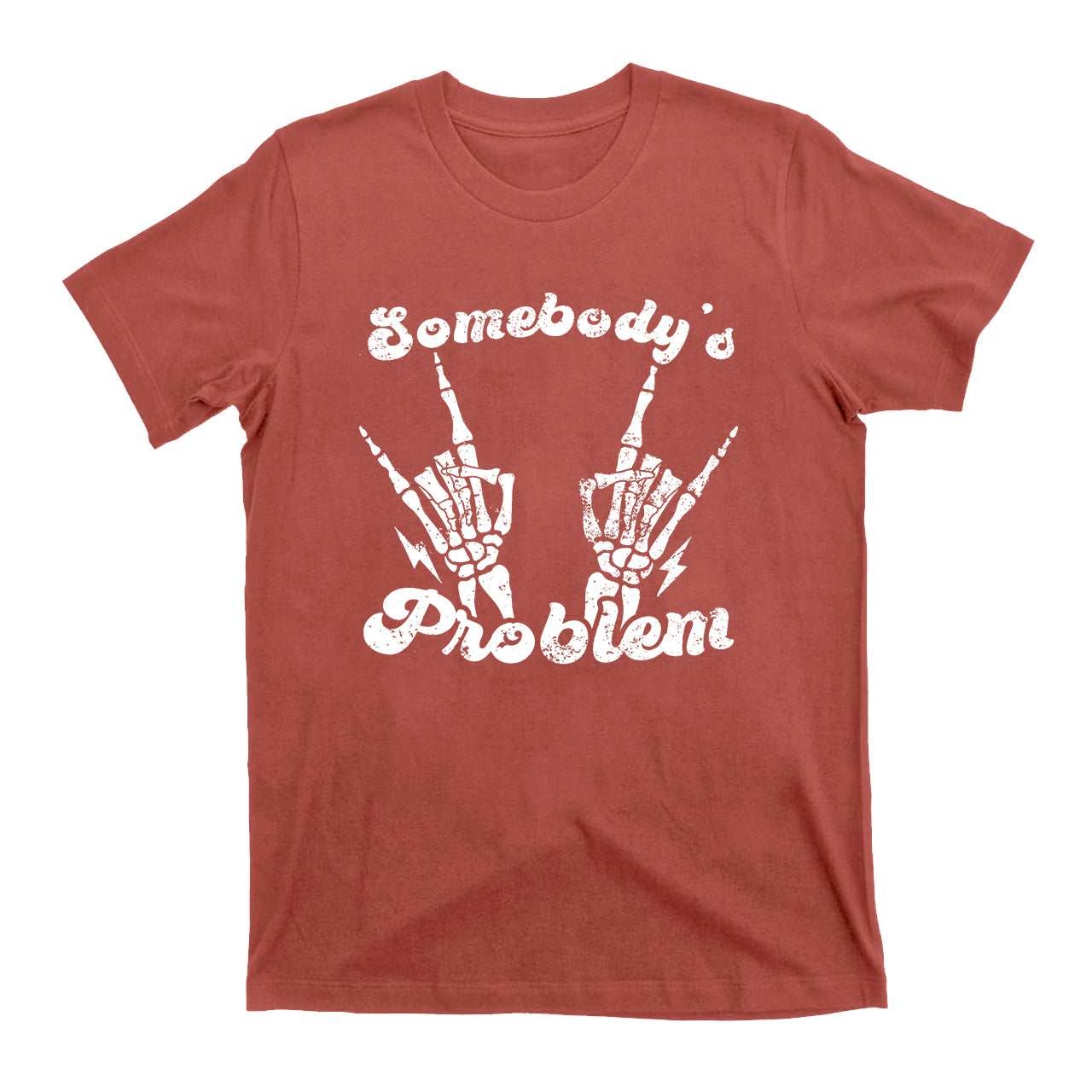 Somebody's Problem Rock Hands Cowboy T-Shirts