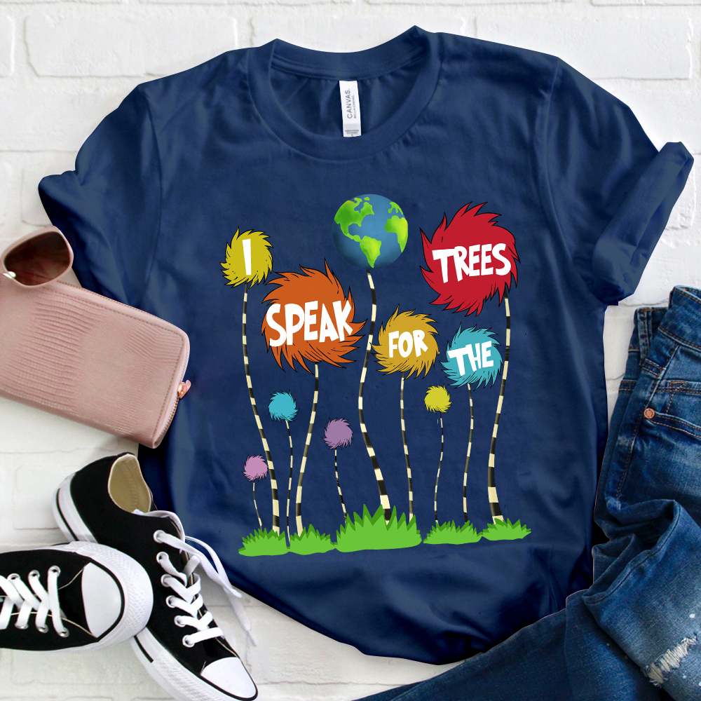 I Speak For The Trees Earth T-Shirt