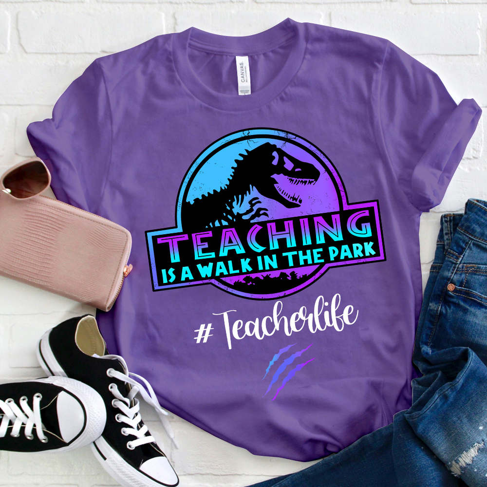 Teaching Is A Walk In The Park Teacherlife T-Shirt