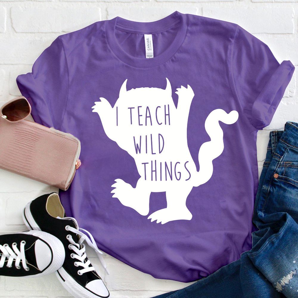 I Teach Wild Things T-Shirt