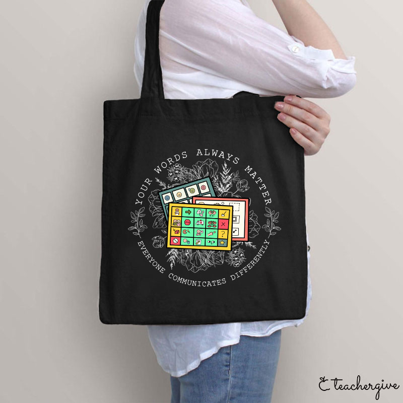 Your Words Always Matter Communicate Sped Teacher Tote Bag