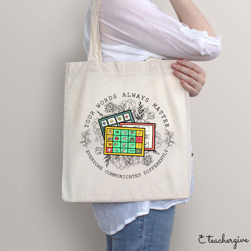 Your Words Always Matter Communicate Sped Teacher Tote Bag