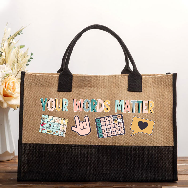 Your Words Matter Teacher Tote Bag
