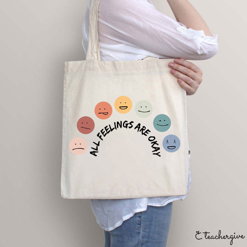 All Feelings Are Okay Teacher Tote Bag