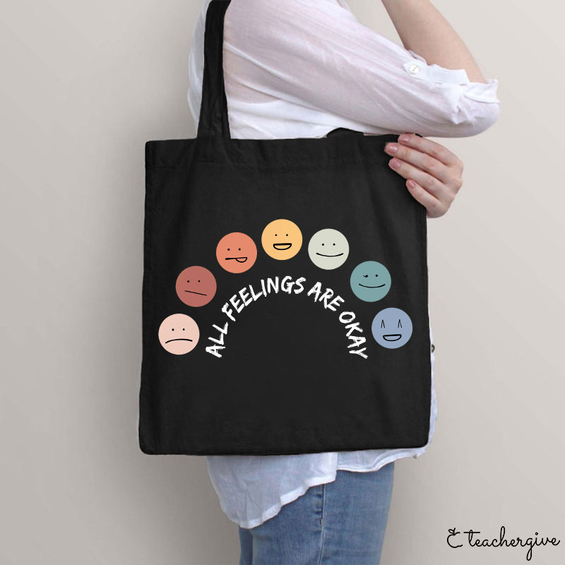 All Feelings Are Okay Teacher Tote Bag