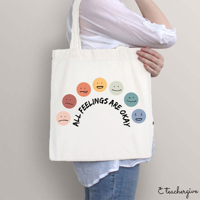 All Feelings Are Okay Teacher Tote Bag