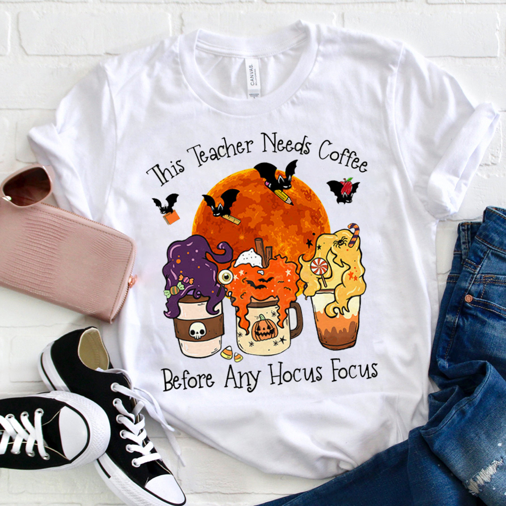 This Teacher Needs Coffee Before Any Hocus Focus T-Shirt