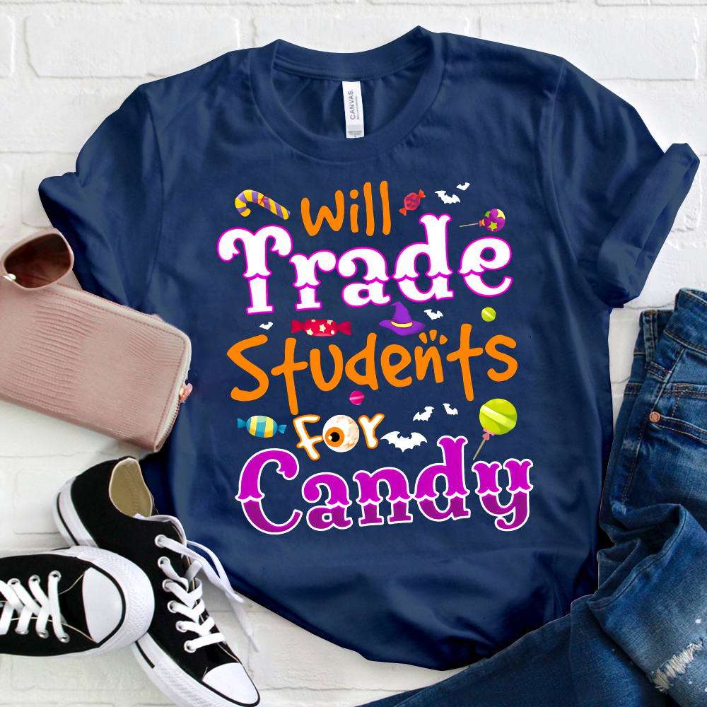 I Will Trade Students For Candy T-Shirt