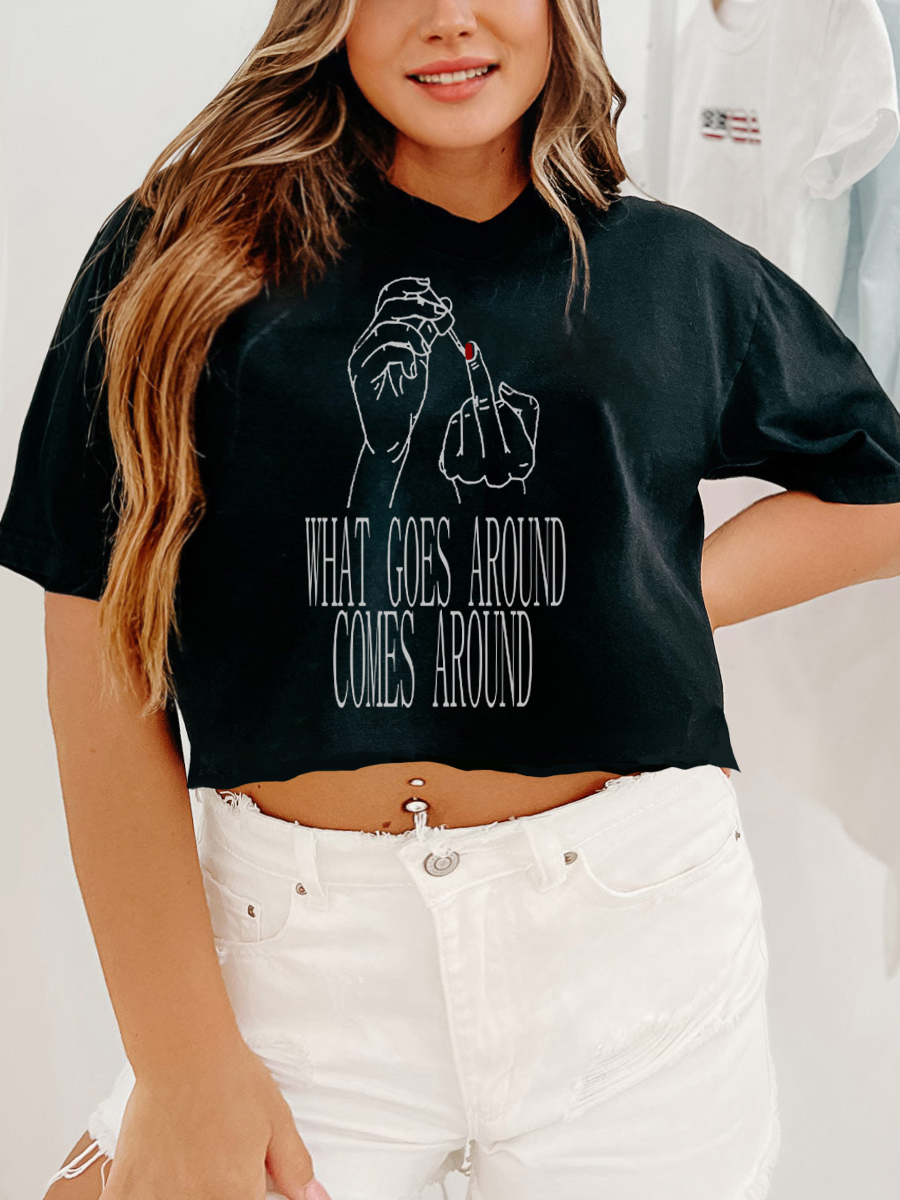 What Goes Around Comes Around Crop Tee