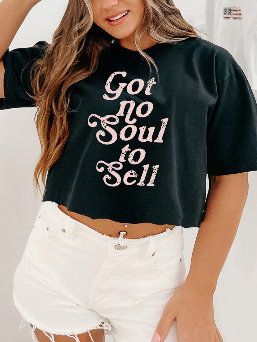 Got No Soul To Sell Crop Tee