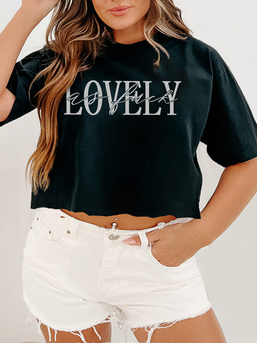 Lovely As F*Ck Crop Tee