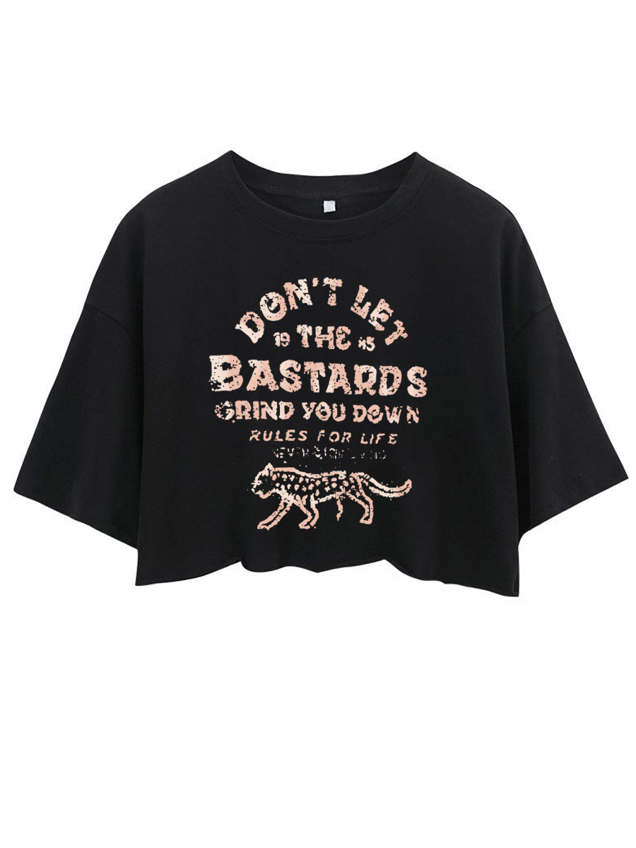 Don't Let The Bastards Get You Down Crop Tee