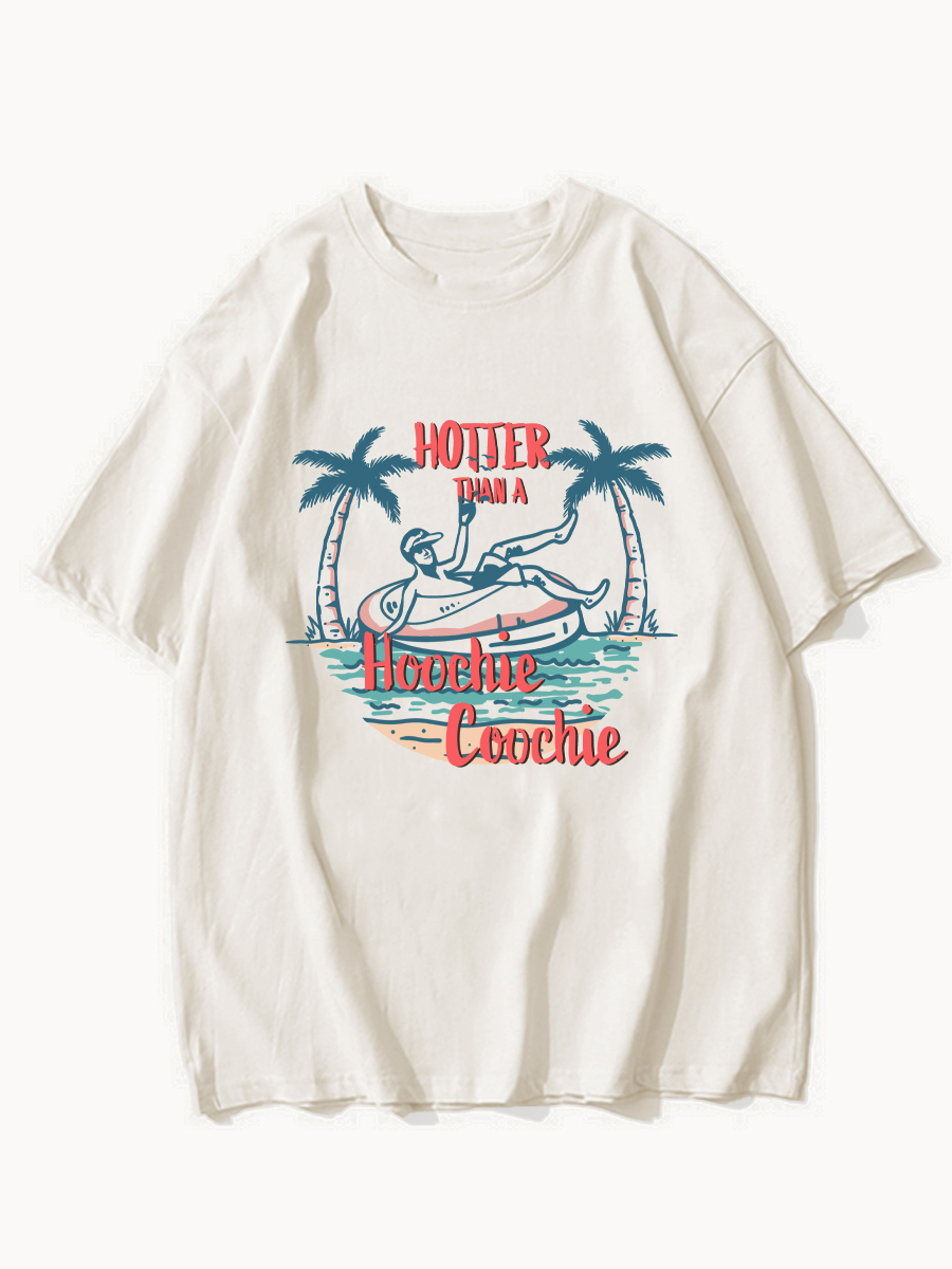 Hotter Than A Hoochie Coochie Tee