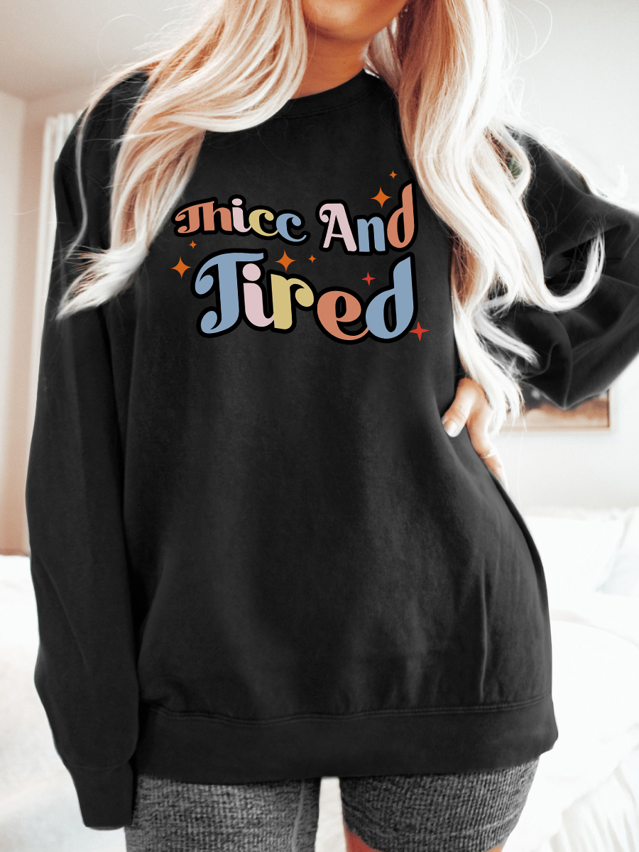 Thicc And Tired Hoodie