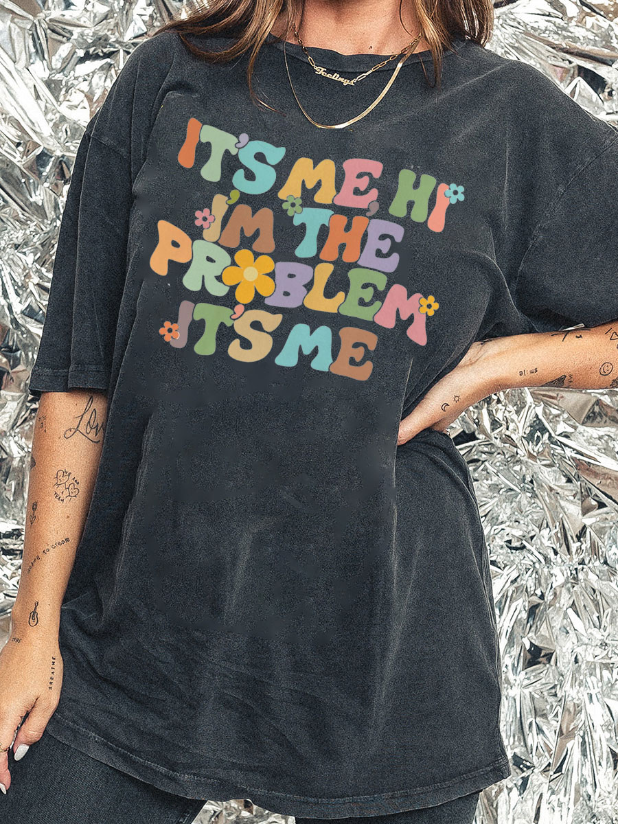 It'S Me Hi I'M The Problem It'S Me T-Shirt