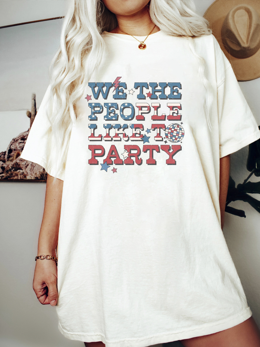 We The People Life To Party Shirt