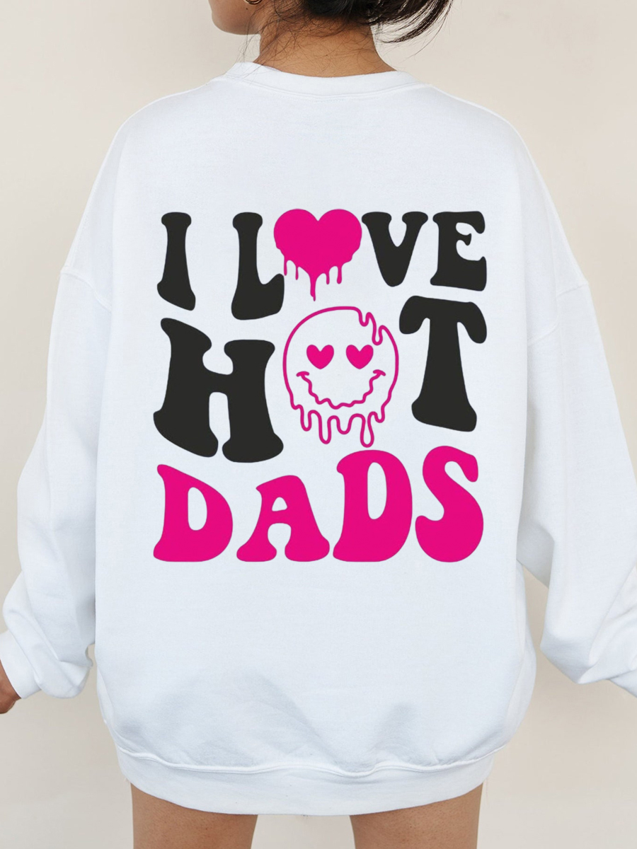 I Love Hot Dad Sweatshirt