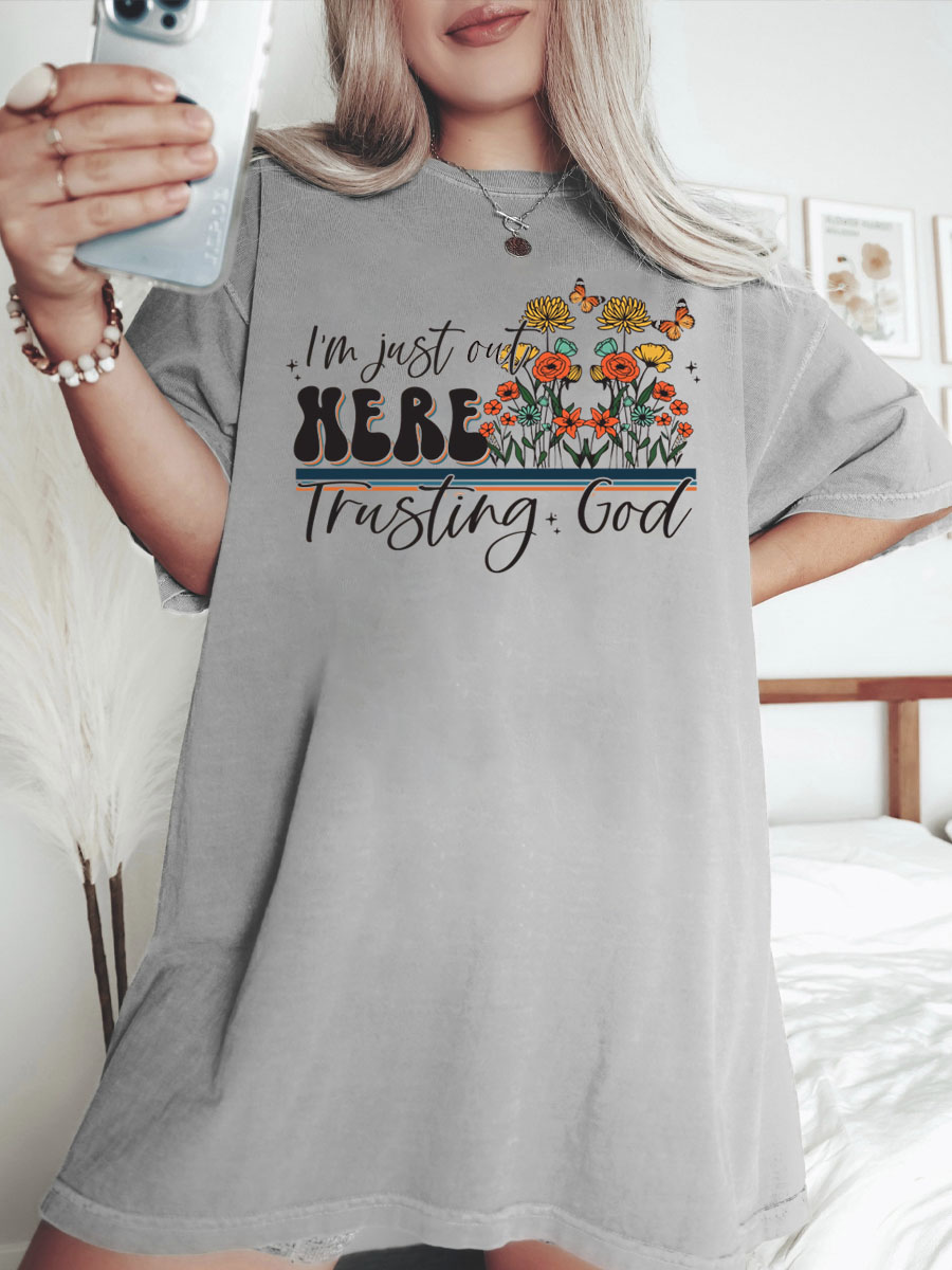 I'm Just Out Here Trusting God Shirt