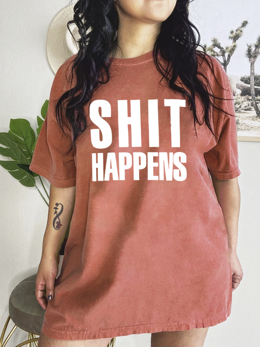 Shit Happens Shirt