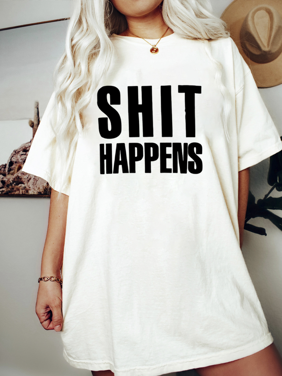Shit Happens Shirt