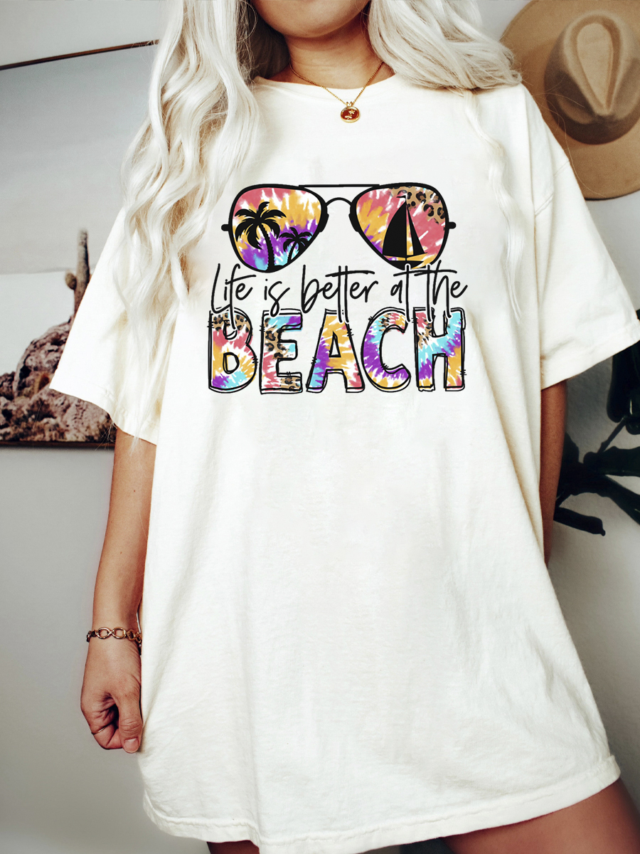 Life Is Better At The Beach Shirt