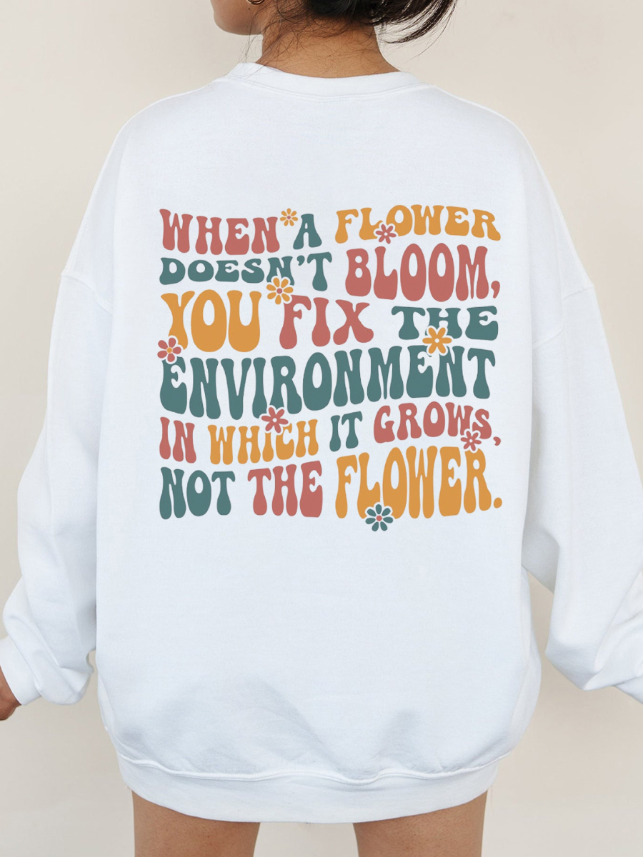 When A Flower Doesn't Bloom Accessibility Sweatshirt