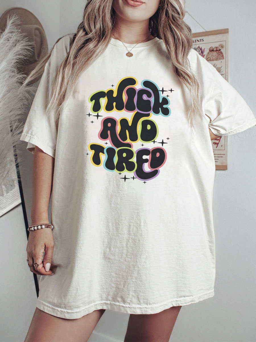 Thick And Tired Shirt