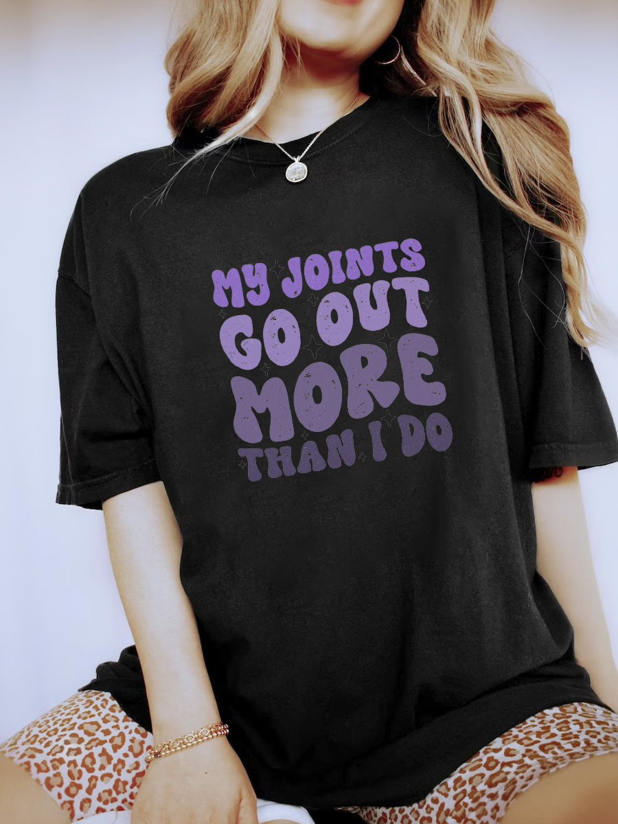My Joints Go Out More Than I Do Tee