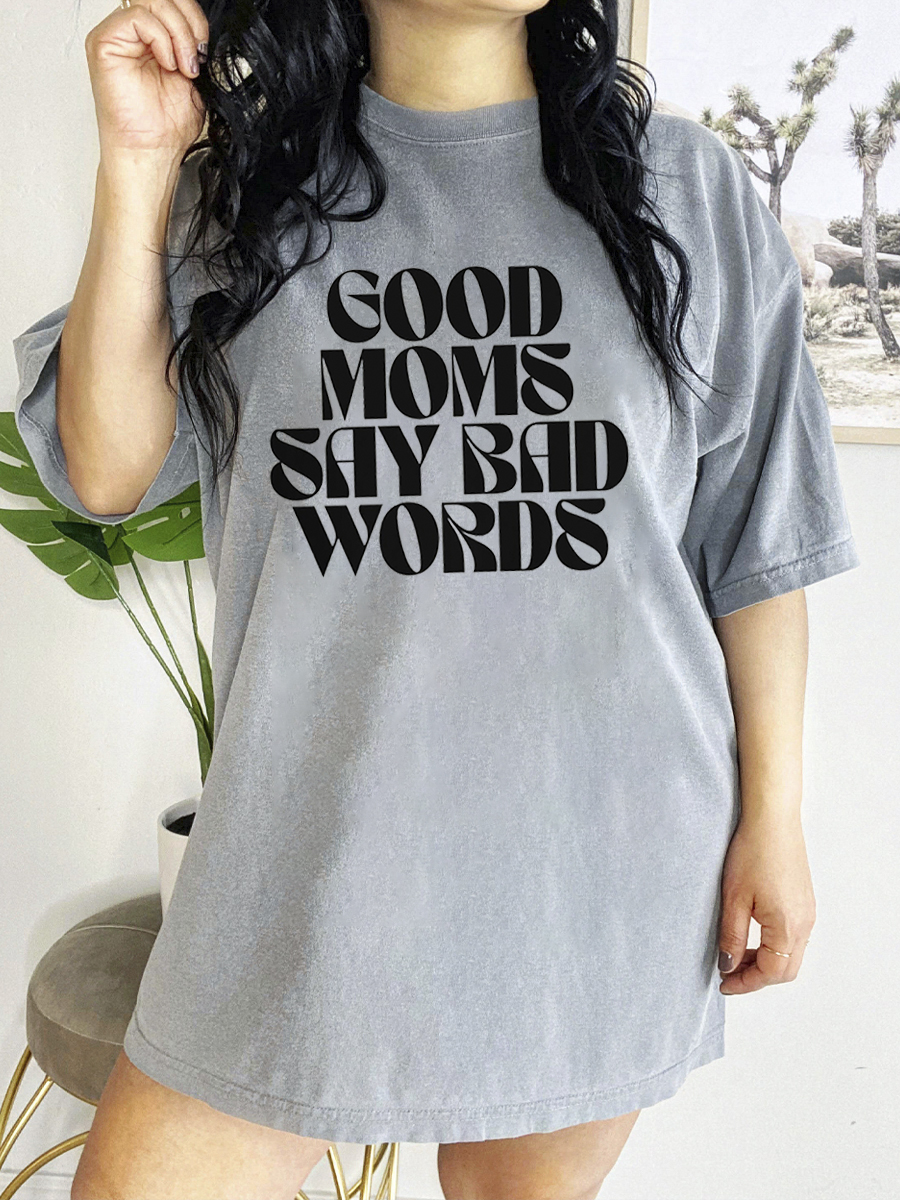 Good Moms Say Bad Words Shirt