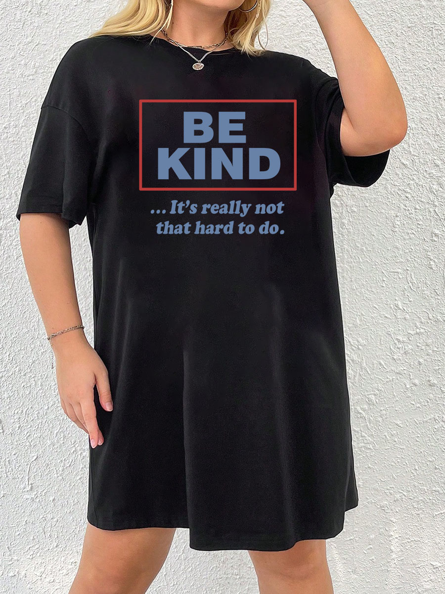 Be Kind (It'S Not That Hard To Do) Tee Dress