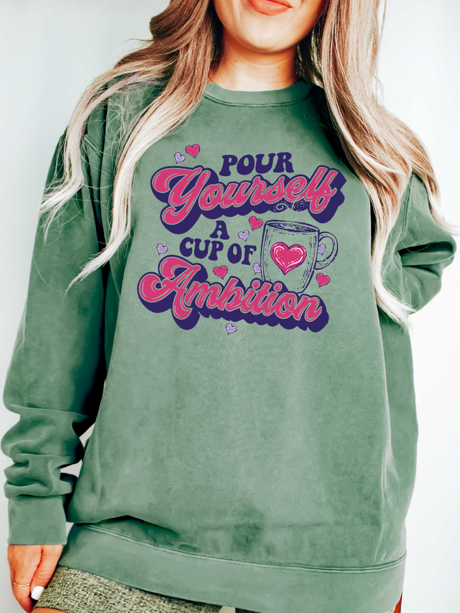 Cup Of Ambition Sweatsweatshirt