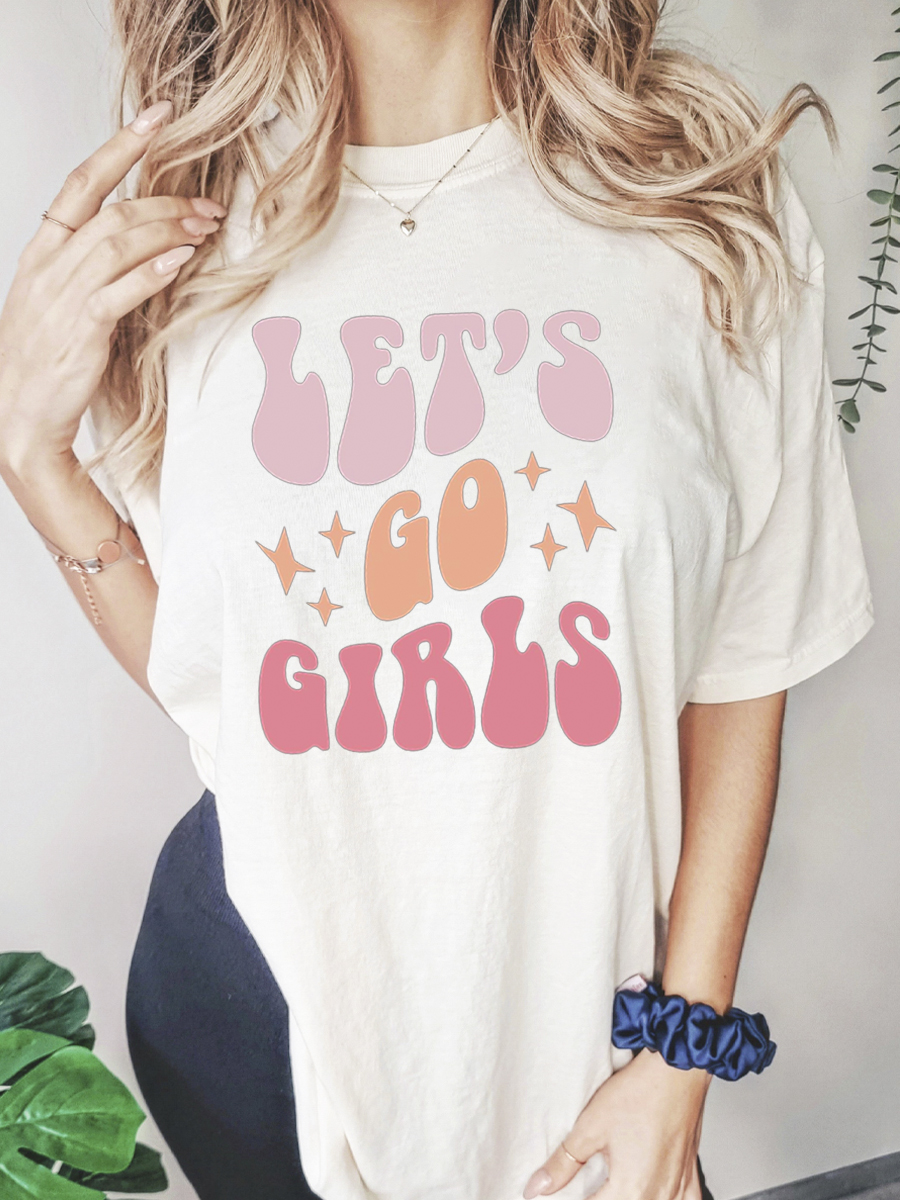 Lets Go Girls Tee