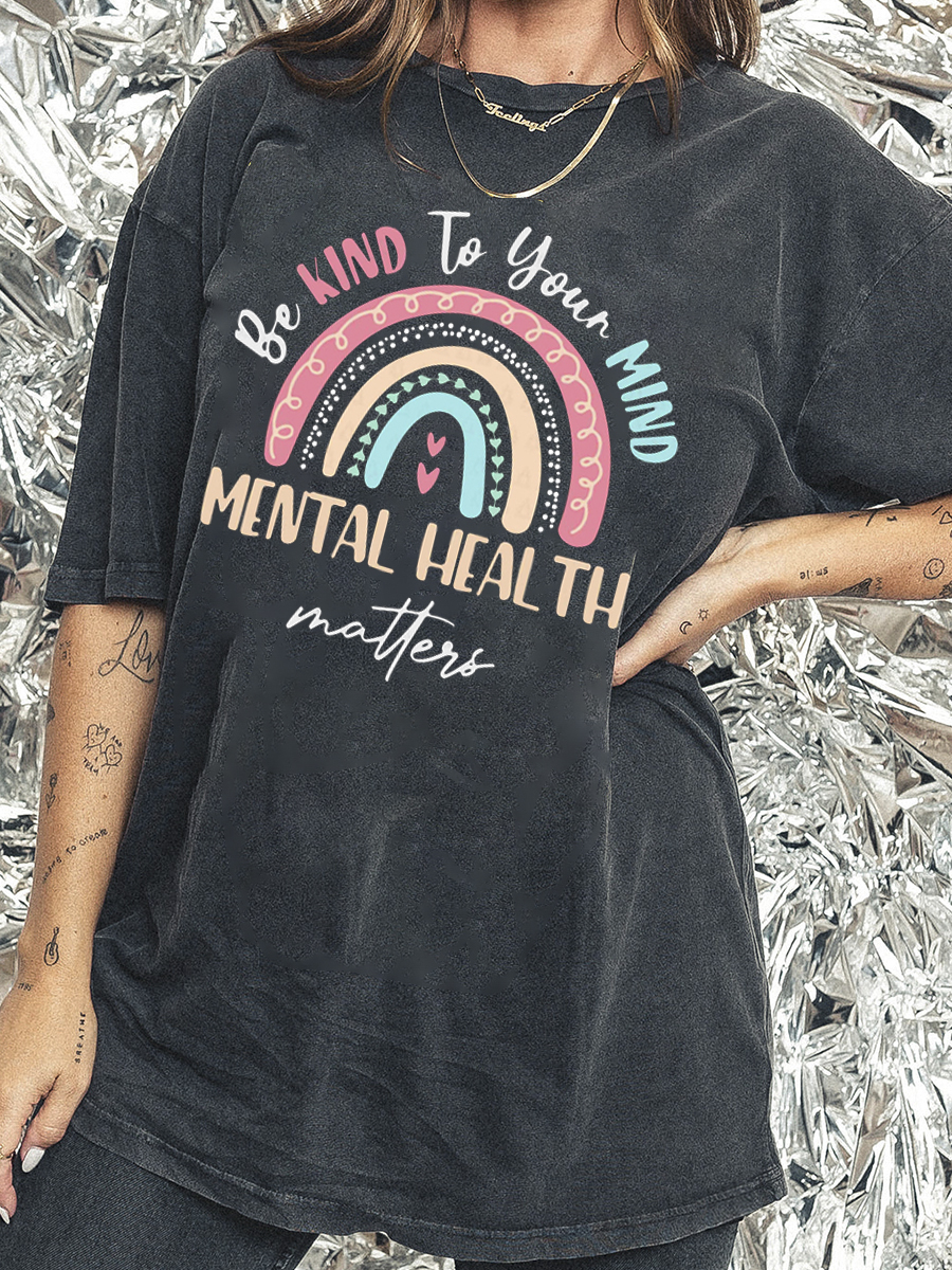 Be Kind To Your Mind Mental Health Matters shirt