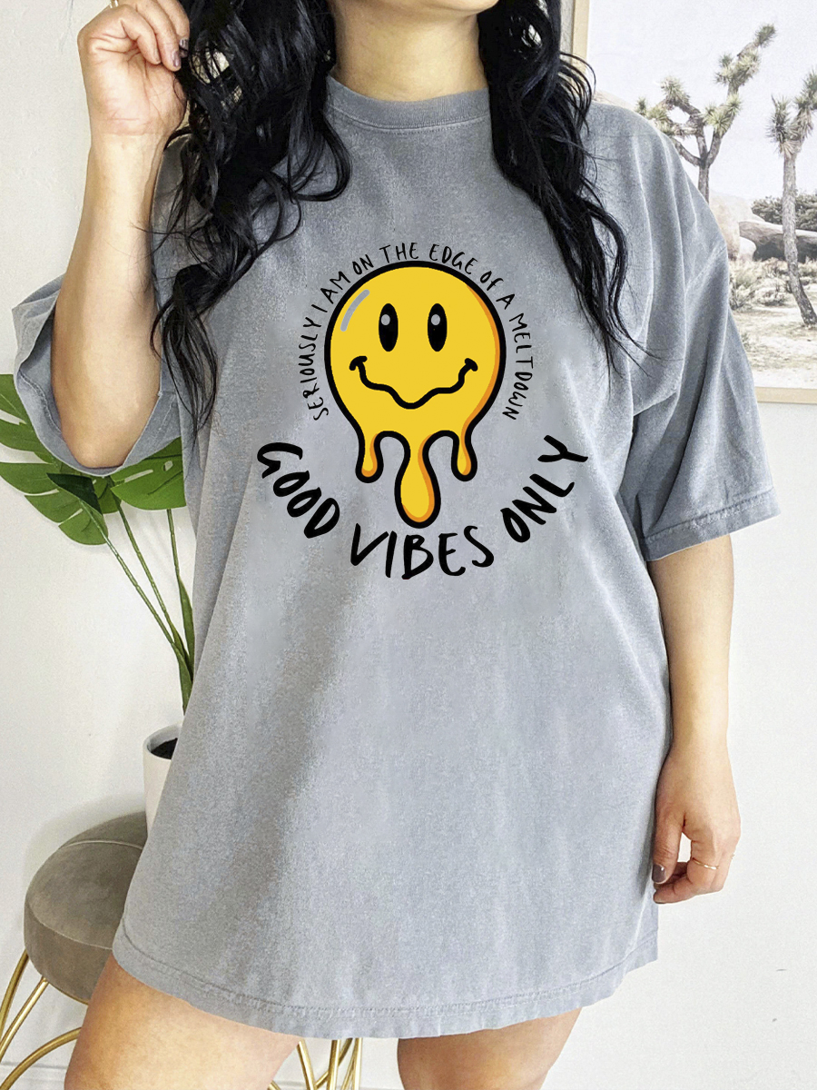 Seriously Good Vibes Only shirt