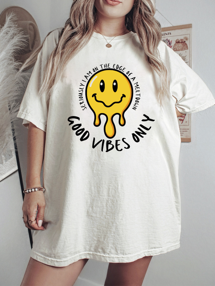 Seriously Good Vibes Only shirt