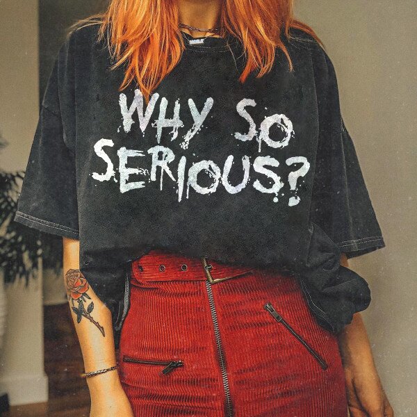 WHY SO SERIOUS printed T-shirt designer-xxchiefs